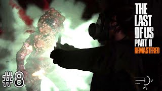 #8  The Last of Us Part Ⅱ敵の拠点に到着！そこで2人が見たものは…！新しい敵もきたぁ！