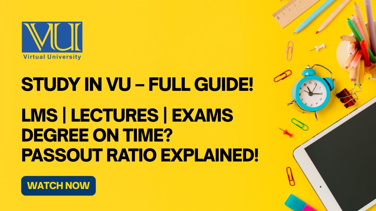 How to Study in Virtual University? | LMS, Lecture Schedule, Semester Duration, Passout Ratio