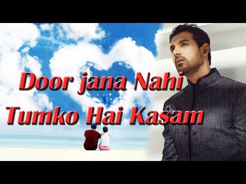 Door jana Nahi Tumko Hai Kasam - 2018 | Heart Touching Song