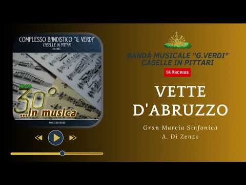 Vette d'Abruzzo - A. Di Zenzo - Marcia Sinfonica - Banda Musicale G. Verdi Caselle in Pittari (SA)