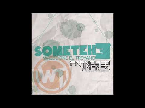 Waldokinc - Sometehe (Francisco Jimenez Rework 2020)