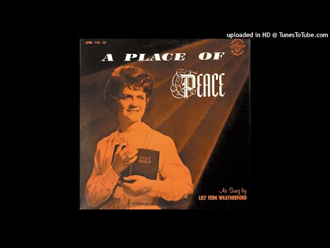 A Place Of Peace LP - Lily Fern Weatherford of The Weatherford's (1963) [Full Album]
