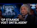 'Als ik jouw baas was geweest, was je op staande voet ontslagen' | VERONICA INSIDE