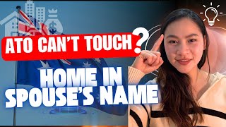 Can the ATO Touch a HOUSE in Your Spouse’s Name?