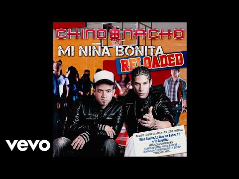 Mi Nina Bonita Dance Remix - Chino Y Nacho