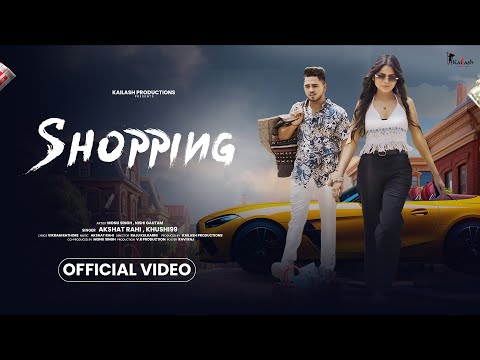 Shopping (Official Video) Akshat,Khushi99 | Monu Singh Nishi Gautam | New Haryanvi Song 2025 #video
