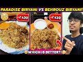 Behrouz Biryani vs Paradise Biryani 😳 - Expensive Biryanis😬 | Food Review Tamil | Idris Explores