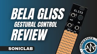 Bela GLISS Gestural CV Control - SonicLAB Review