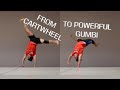 TURN YOUR CARTWHEEL INTO GUMBI STEP BY STEP TUTORIAL
