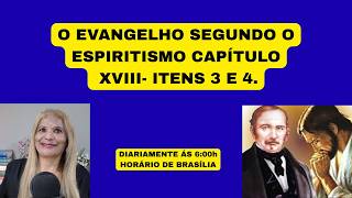 O EVANGELHO SEGUNDO O ESPIRITISMO CAPÍTULO XVIII- ITEM 3.