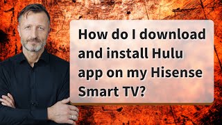 How do I download and install Hulu app on my Hisense Smart TV?