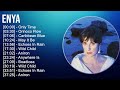 Enya 2024 MIX Playlist - Only Time, Orinoco Flow, Caribbean Blue, May It Be