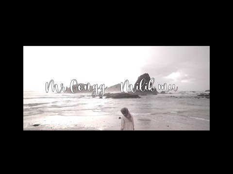 Mr.Oongg - Milikmu [Official Lyrics Video Cinematic]