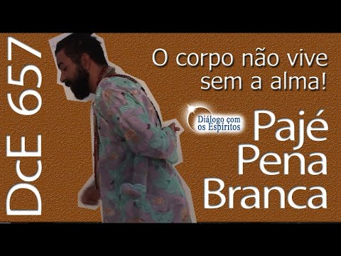 DcE 657 - [Terra é ESCOLA e propósito!] Entidade Pajé Pena Branca - Médium Pai Kristian Klein