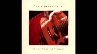 Christopher Cross - Deputy Dan (Cafe Carlyle Sessions)