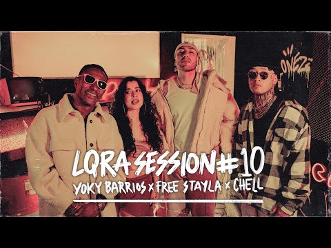 Yoky Barrios x Free Stayla x Chell - LQRA Session #10