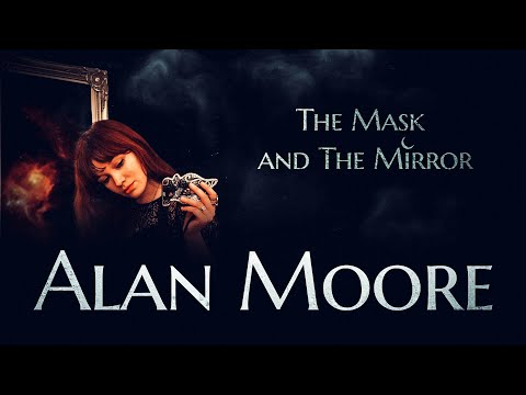 Exclusive Interview: The Mask and the Mirror in Conversation with Alan Moore
