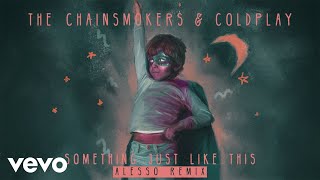 The Chainsmokers &amp; Coldplay - Something Just Like This (Alesso Remix Audio)