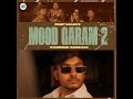 Mood Garam 2 By Gyanender Sardhana Preet Nagar S