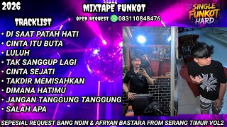 Download lagu MIXTAPE FUNKOT 2026 | SEPESIAL REQUEST BANG NDIN & AFRYAN BASTARA FROM SERANG TIMUR VOL 2 mp3