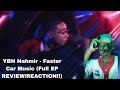 YBN Nahmir - Faster Car Music (Full EP REVIEW/REACTION!!)
