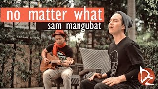 Sam Mangubat - No Matter What (Acoustic Cover)