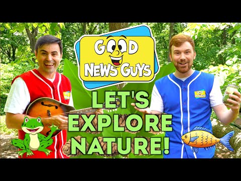 “Let’s Explore Nature - God's Creation! 🌿 | Good News Guys!