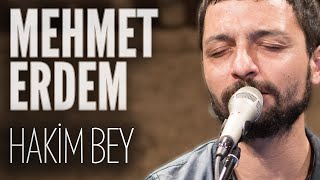 Mehmet Erdem - Hakim Bey (JoyTurk Akustik)