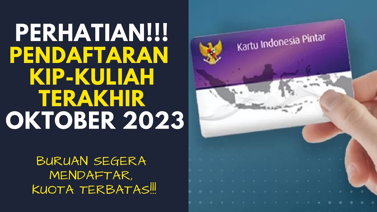 PERHATIAN!!! PENDAFTARAN KIP-KULIAH BERAKHIR 31 OKTOBER 2023