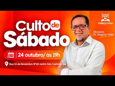 CULTO DE SABÁDO/ COM PR ROGÉRIO VIDAL 19;00