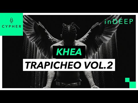 ANÁLISIS y REACCIÓN de ‘TRAPICHEO VOL.2’ de KHEA | Cypher inDEEP