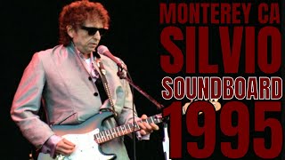 Bob Dylan - Silvio PERFECT SOUNDBOARD Monterey CA 05/27/95 Audio only
