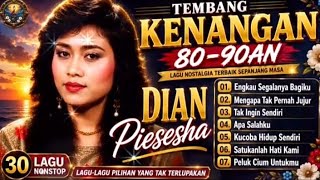 Download lagu DIAN PIESESHA FULL ALBUM | Kumpulan Lagu Kenangan Terbaik Sepanjang Masa mp3