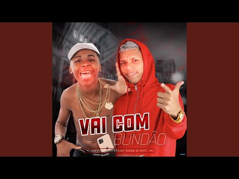 Vai Com Bundão, Anota Placa Que Essa É Hit (feat. Menor K)