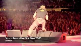 Vasco Rossi - Live San Siro 2003 - Rewind