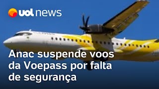 Voepass: Anac suspende operação de empresa por questões de segurança