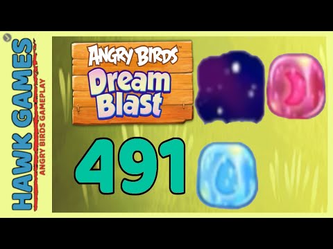 Angry Birds Dream Blast Level 491 - Walkthrough, No Boosters