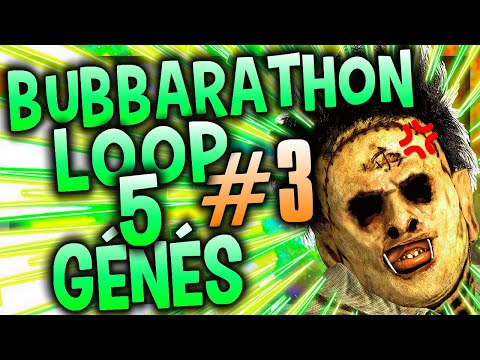 TAPE LA FENÊTRE BUBBA !!!! 5 GÉNÉS LOOP - BUBBARATHON (Ft. Royb, Trickyz, Obi) - DEAD BY DAYLIGHT