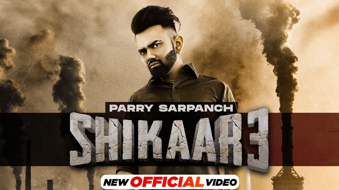 Shikaar 3 Lyrics | Parry Sarpanch