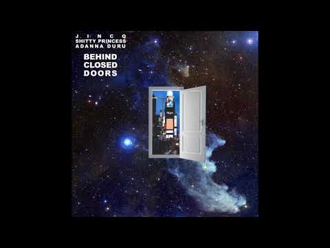 Behind Closed Doors | Jinco X Shitty Princess X Adanna Duru | 2020