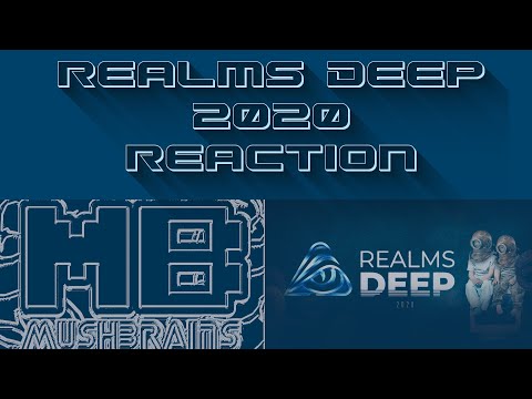 Realms Deep 2020 | Mushbrains Reacts and Summarizes