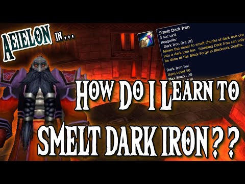 How to get Smelt Dark Iron in World of Warcraft