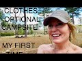FIRST TIME AT A CLOTHES OPTIONAL CAMPSITE!  / VAN LIFE
