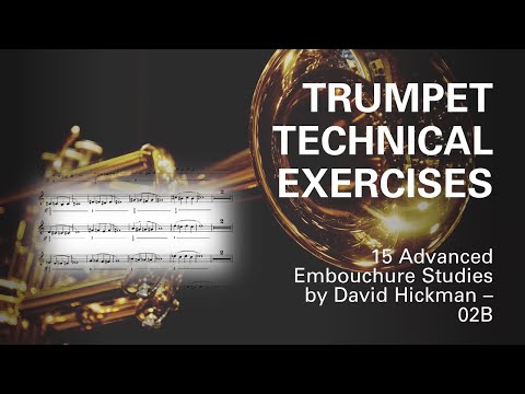 [TRUMPET TECHNICAL STUDY] - 15 Advanced Embouchure Studies for Trumpet by (David Hickman) - 02B