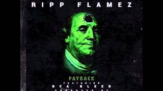 Ripp Flamez ft. BFA Bleed - PayBack