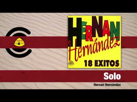 Hernan Hernández - Solo (Audio) | Felito Records