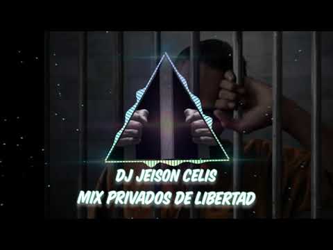 Mix Privados de la libertad DJ JEISON CELIS ⬅️🔈🔉🔊