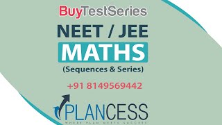 Sequences & Series | Mathematics | Video Lectures | For NEET & JEE | By Plancess-Edusolutions