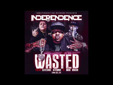 Independence Ft Stevie Stone & BigzRich - Wasted