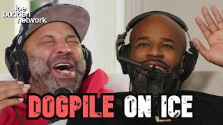 DOGPILE on Ice | Joe Budden Podcast